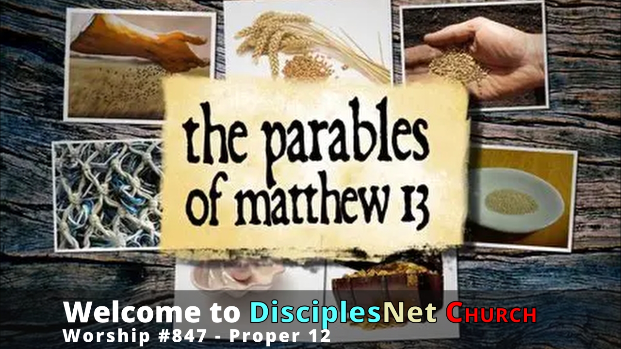 DisciplesNet Worship #847, Proper 12 (Cobb, 07.26.2026)