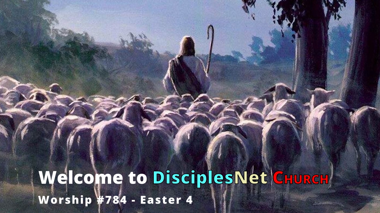 DisciplesNet Worship #784 Easter 4 – (Shaw 05.11.2025)